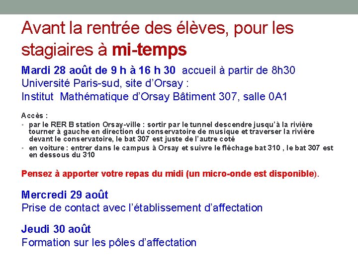 Avant la rentrée des élèves, pour les stagiaires à mi-temps Mardi 28 août de Avant la rentrée des élèves, pour les stagiaires à mi-temps Mardi 28 août de