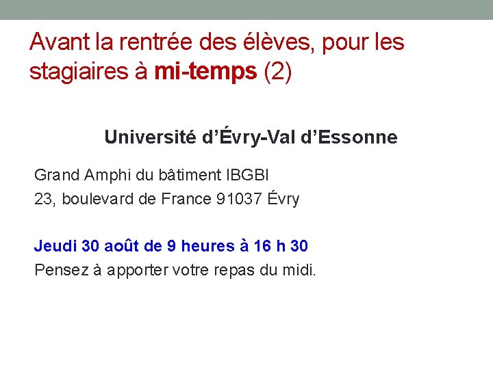 Avant la rentrée des élèves, pour les stagiaires à mi-temps (2) Université d’Évry-Val d’Essonne Avant la rentrée des élèves, pour les stagiaires à mi-temps (2) Université d’Évry-Val d’Essonne