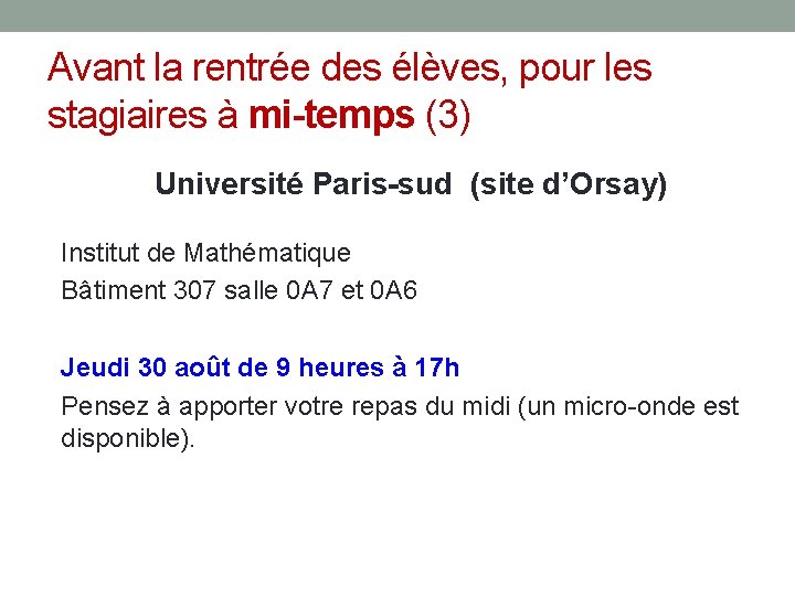 Avant la rentrée des élèves, pour les stagiaires à mi-temps (3) Université Paris-sud (site Avant la rentrée des élèves, pour les stagiaires à mi-temps (3) Université Paris-sud (site