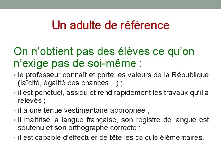 Un adulte de référence On n’obtient pas des élèves ce qu’on n’exige pas de Un adulte de référence On n’obtient pas des élèves ce qu’on n’exige pas de
