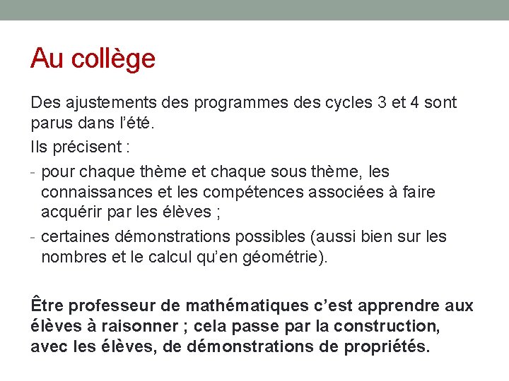 Au collège Des ajustements des programmes des cycles 3 et 4 sont parus dans Au collège Des ajustements des programmes des cycles 3 et 4 sont parus dans