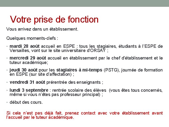 Votre prise de fonction Vous arrivez dans un établissement. Quelques moments-clefs : • mardi Votre prise de fonction Vous arrivez dans un établissement. Quelques moments-clefs : • mardi