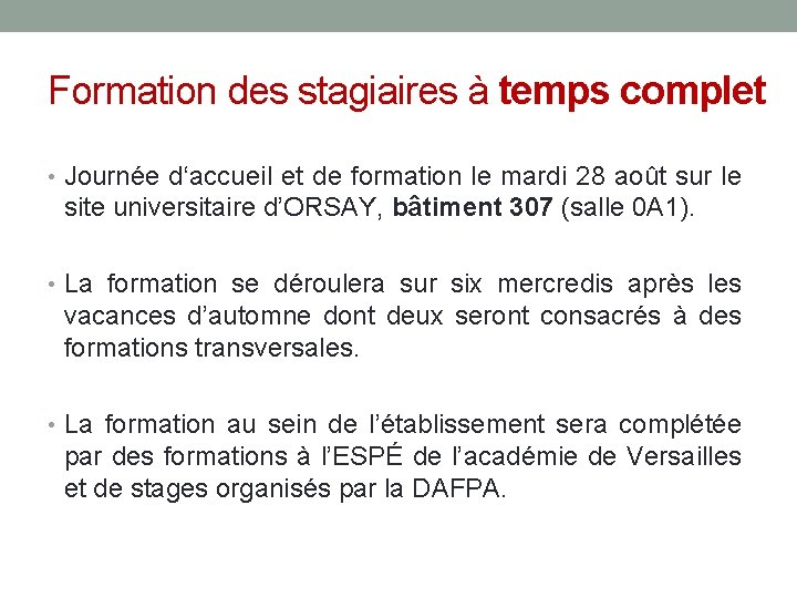 Formation des stagiaires à temps complet • Journée d‘accueil et de formation le mardi Formation des stagiaires à temps complet • Journée d‘accueil et de formation le mardi