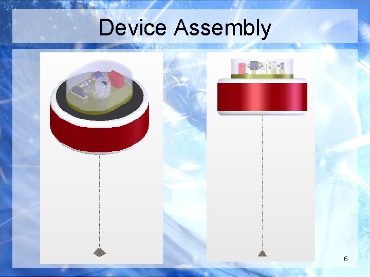 Device Assembly 6 