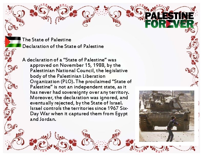 The State of Palestine Declaration of the State of Palestine A declaration of a The State of Palestine Declaration of the State of Palestine A declaration of a