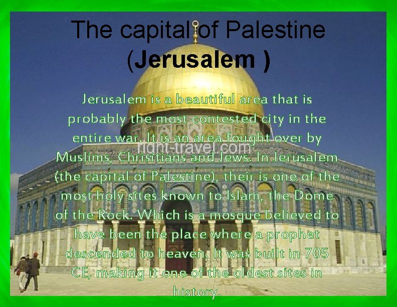 The capital of Palestine (Jerusalem ) Jerusalem is a beautiful area that is probably The capital of Palestine (Jerusalem ) Jerusalem is a beautiful area that is probably