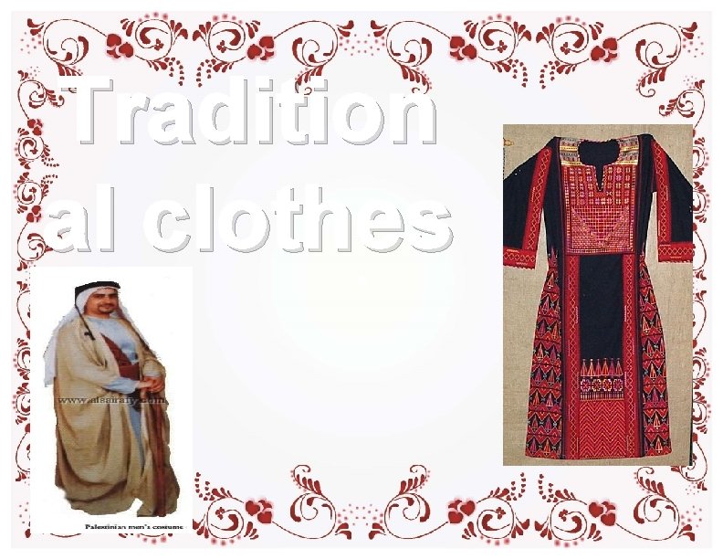 Tradition al clothes Tradition al clothes
