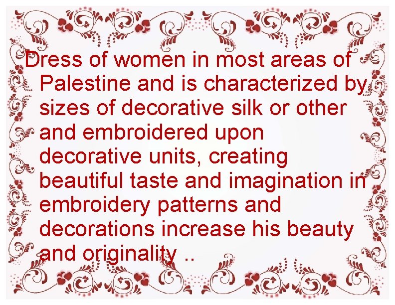 Dress of women in most areas of Palestine and is characterized by sizes of Dress of women in most areas of Palestine and is characterized by sizes of