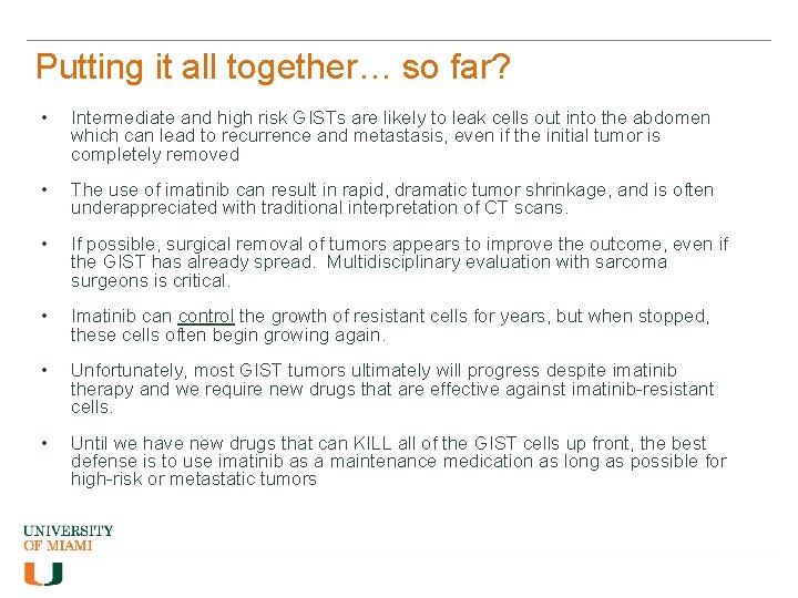 Putting it all together… so far? • Intermediate and high risk GISTs are likely