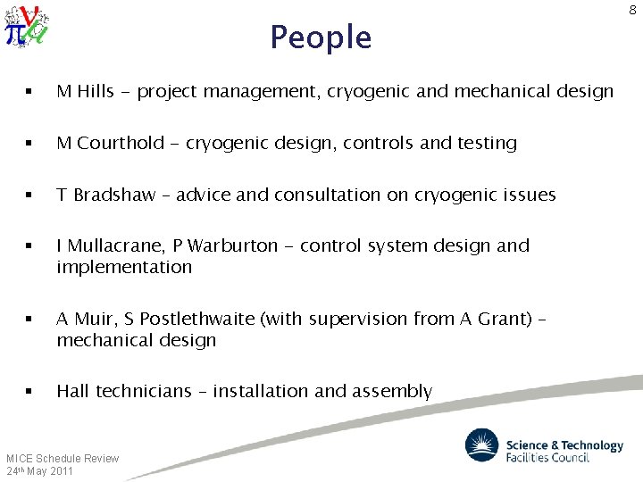 People § M Hills - project management, cryogenic and mechanical design § M Courthold