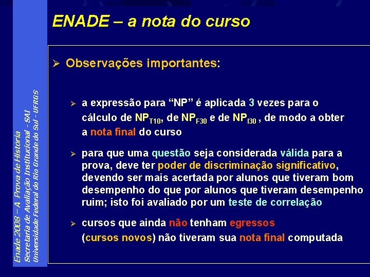 ENADE – a nota do curso Universidade Federal do Rio Grande do Sul -