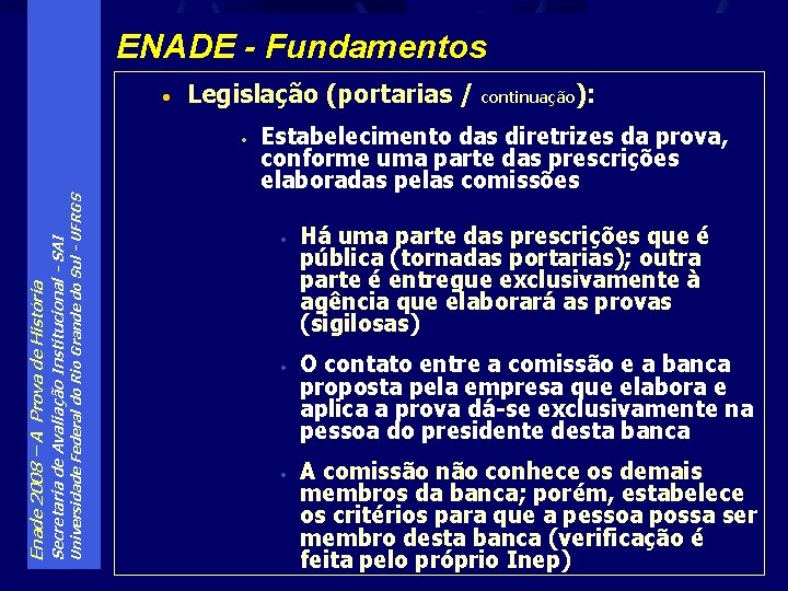 ENADE - Fundamentos • Legislação (portarias / Universidade Federal do Rio Grande do Sul