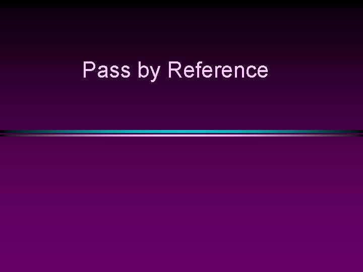 Pass by Reference 