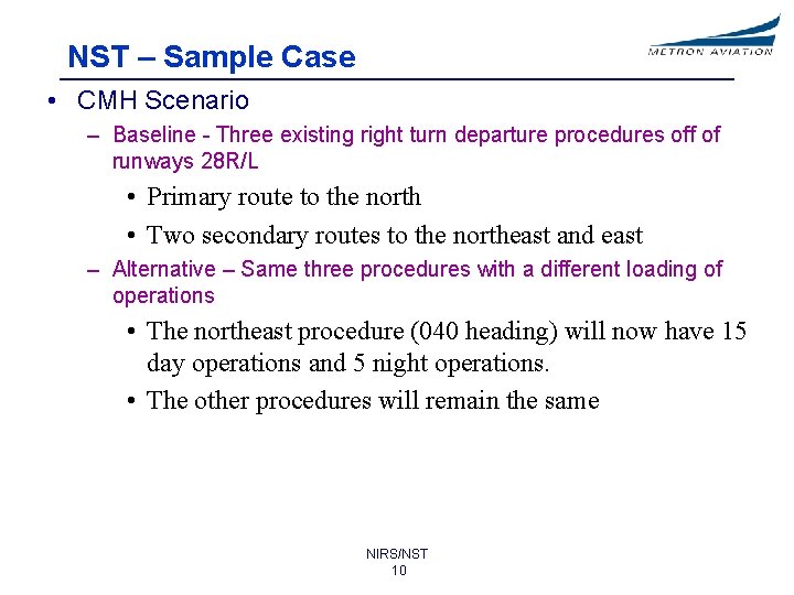 NST – Sample Case • CMH Scenario – Baseline - Three existing right turn