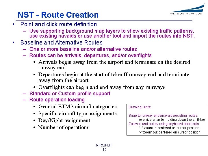 NST - Route Creation • Point and click route definition – Use supporting background