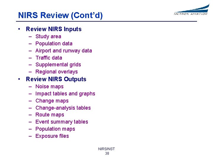 NIRS Review (Cont’d) • Review NIRS Inputs – – – Study area Population data