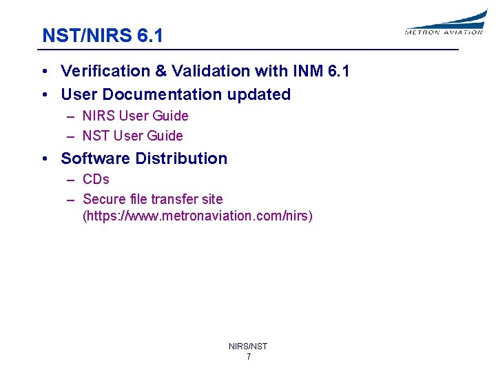 NST/NIRS 6. 1 • Verification & Validation with INM 6. 1 • User Documentation
