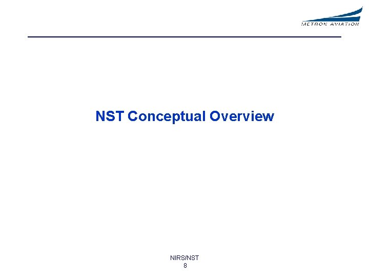 NST Conceptual Overview NIRS/NST 8 