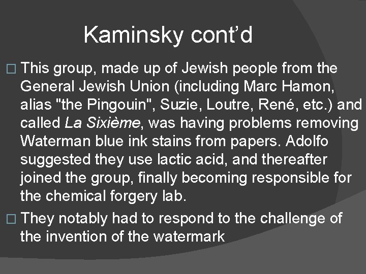 Kaminsky cont’d � This group, made up of Jewish people from the General Jewish Kaminsky cont’d � This group, made up of Jewish people from the General Jewish