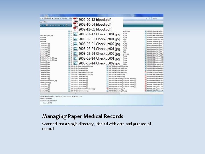 Managing Paper Medical Records Scanned into a single directory, labeled with date and purpose
