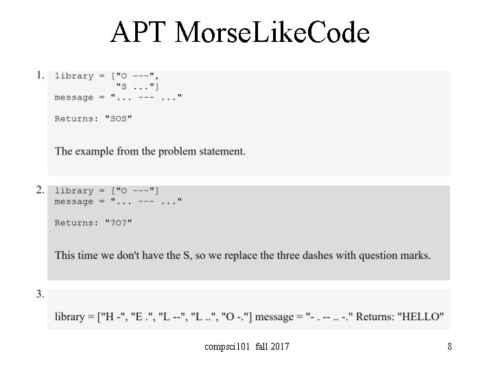 APT Morse. Like. Code compsci 101 fall 2017 8 