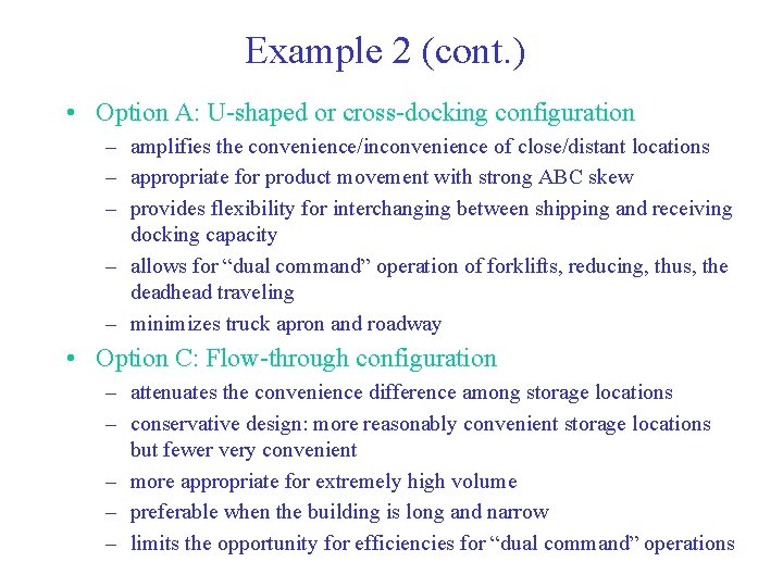 Example 2 (cont. ) • Option A: U-shaped or cross-docking configuration – amplifies the