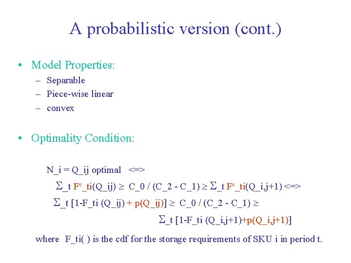 A probabilistic version (cont. ) • Model Properties: – Separable – Piece-wise linear –