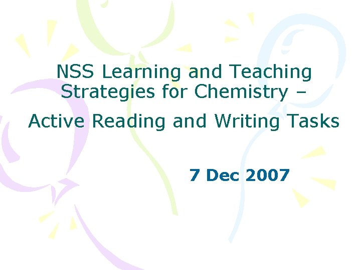 NSS Learning and Teaching Strategies for Chemistry – Active Reading and Writing Tasks 7