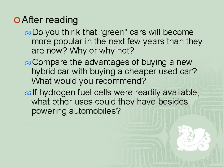 ¡ After reading Do you think that “green” cars will become more popular in