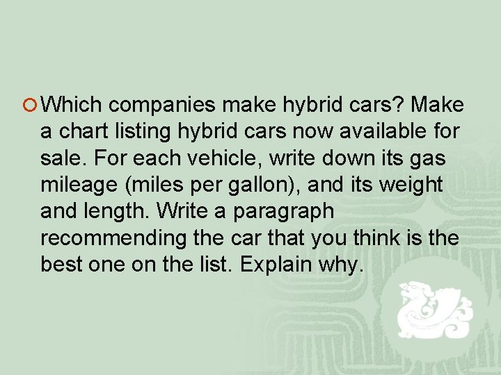 ¡ Which companies make hybrid cars? Make a chart listing hybrid cars now available