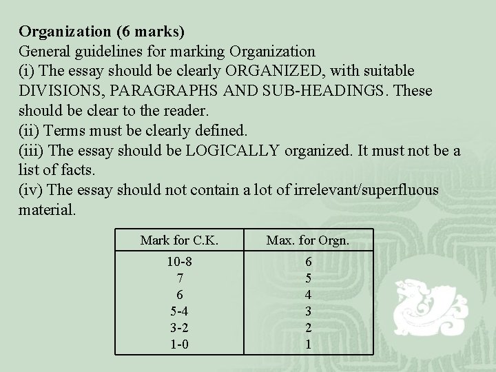 Organization (6 marks) General guidelines for marking Organization (i) The essay should be clearly