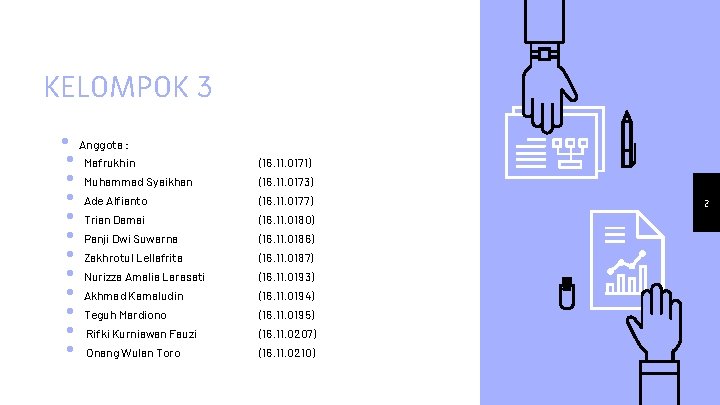 KELOMPOK 3 • Anggota : • Mafrukhin • Muhammad Syaikhan • Ade Alfianto •