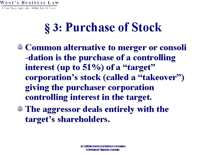 § 3: Purchase of Stock Common alternative to merger or consoli -dation is the