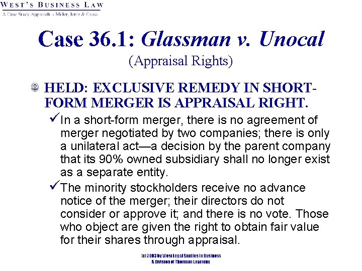 Case 36. 1: Glassman v. Unocal (Appraisal Rights) HELD: EXCLUSIVE REMEDY IN SHORTFORM MERGER