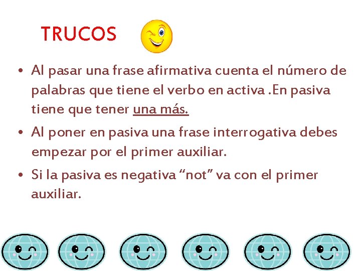 TRUCOS • Al pasar una frase afirmativa cuenta el número de palabras que tiene