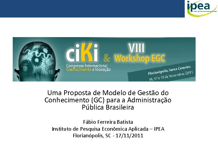 Uma Proposta de Modelo de Gestão do Conhecimento (GC) para a Administração Pública Brasileira