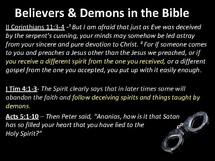 Believers & Demons in the Bible II Corinthians 11: 3 -4 -3 But I