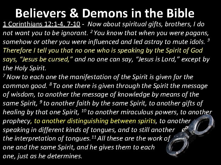 Believers & Demons in the Bible 1 Corinthians 12: 1 -4, 7 -10 -