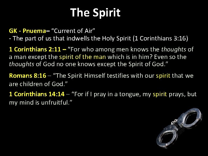 The Spirit GK - Pnuema– “Current of Air” - The part of us that