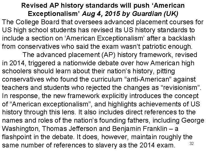 Revised AP history standards will push ‘American Exceptionalism’ Aug 4, 2015 by Guardian (UK)