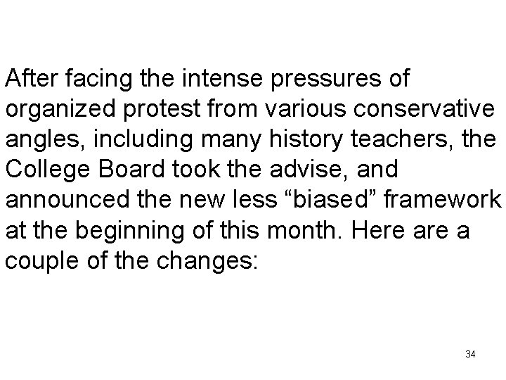 After facing the intense pressures of organized protest from various conservative angles, including many
