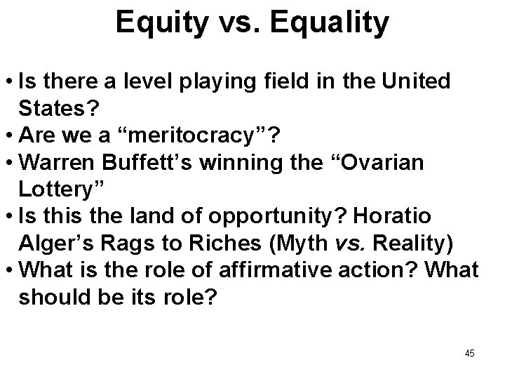 Equity vs. Equality • Is there a level playing field in the United States?