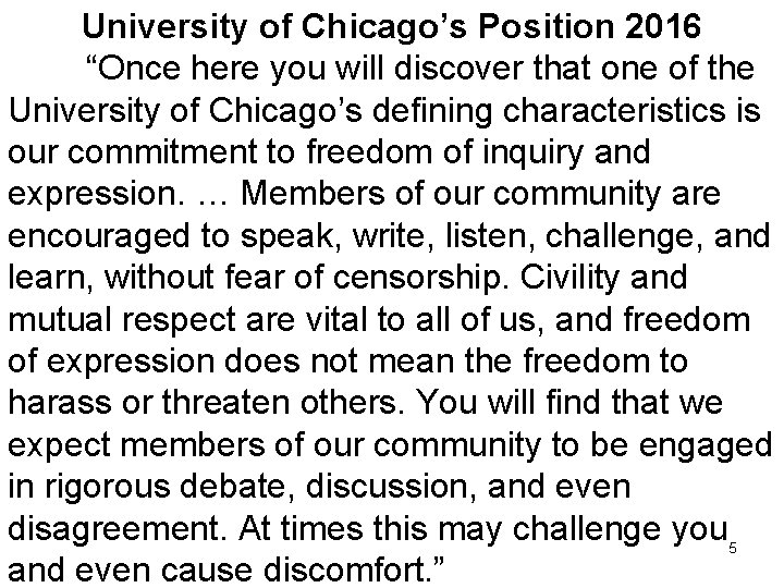 University of Chicago’s Position 2016 “Once here you will discover that one of the