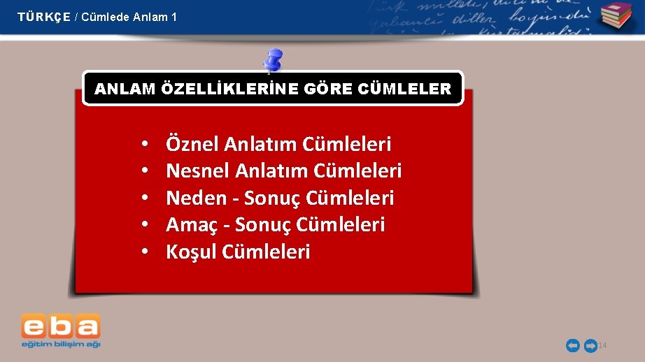 TÜRKÇE / Cümlede Anlam 1 ANLAM ÖZELLİKLERİNE GÖRE CÜMLELER • • • Öznel Anlatım