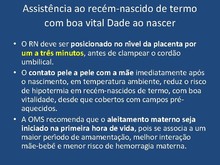 Assiste ncia ao rece m-nascido de termo com boa vital Dade ao nascer •