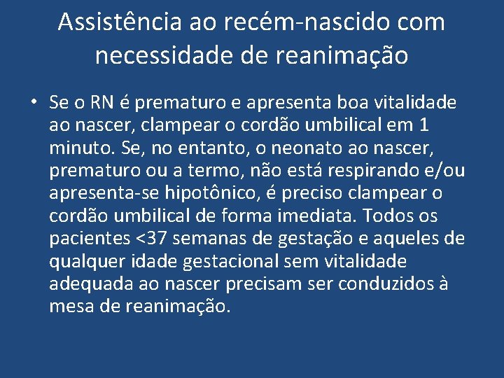 Assiste ncia ao rece m-nascido com necessidade de reanimac a o • Se o