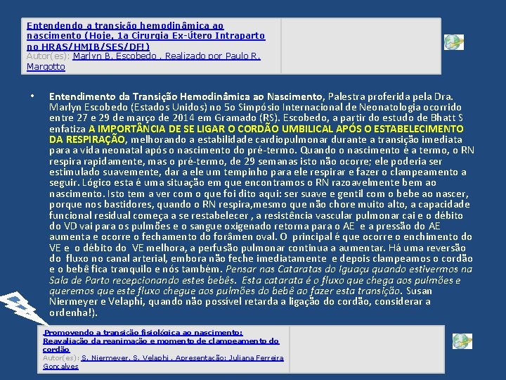 Entendendo a transição hemodinâmica ao nascimento (Hoje, 1 a Cirurgia Ex-Útero Intraparto no HRAS/HMIB/SES/DF!)