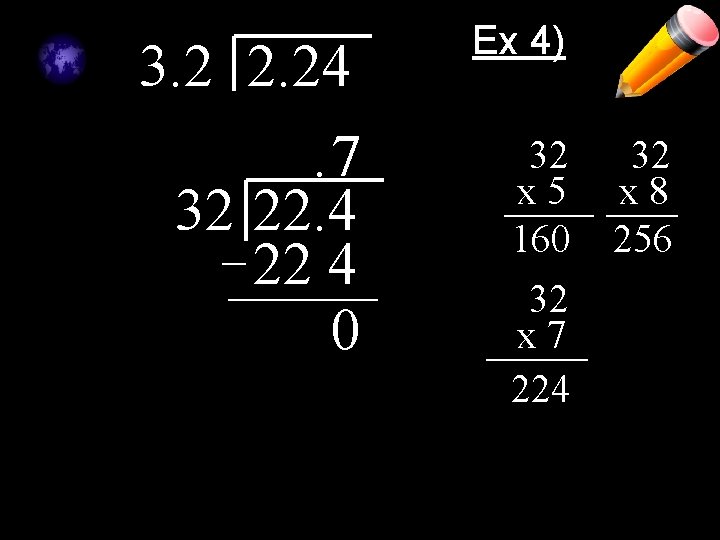 3. 2 2. 24. 7 32 22. 4 22 4 0 Ex 4) 32 3. 2 2. 24. 7 32 22. 4 22 4 0 Ex 4) 32