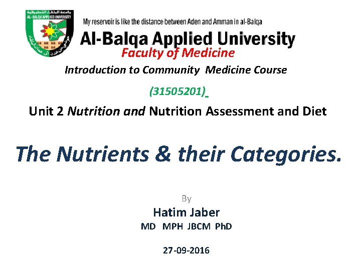  Faculty of Medicine Introduction to Community Medicine Course (31505201) Unit 2 Nutrition and