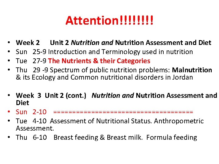 Attention!!!! • • Week 2 Unit 2 Nutrition and Nutrition Assessment and Diet Sun